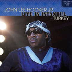 JOHN LEE HOOKER JR. / LIVE IN ISTANBUL TURKEY (CD+DVD)