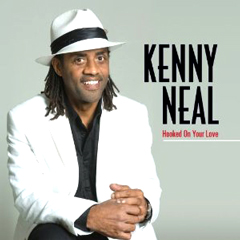 KENNY NEAL / ケニー・ニール / HOOKED ON YOUR LOVE  / フックト・オン・ユア・ラブ