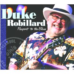 DUKE ROBILLARD / デューク・ロビラード / PASSPORT TO THE BLUES (デジパック仕様)