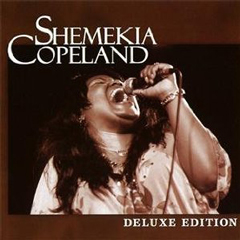 SHEMEKIA COPELAND / シェメキア・コープランド / DELUXE EDITION