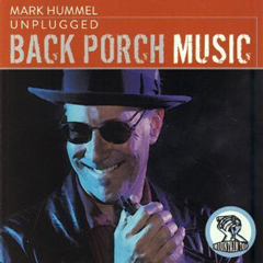 MARK HUMMEL / マーク・ハメル / UNPLUGGED: BACK PORCH MUSIC