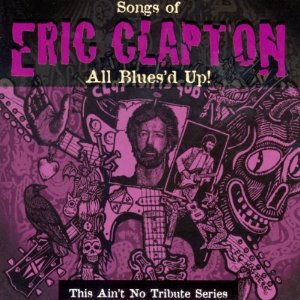 V.A. (ALL BLUES'D UP) / ALL BLUES'D UP: SONGS OF ERIC CLAPTON