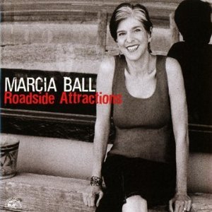 MARCIA BALL / マーシャ・ボール / ROADSIDE ATTRACTIONS