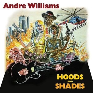 ANDRE WILLIAMS / アンドレ・ウィリアムス / HOODS AND SHADES (デジパック仕様)