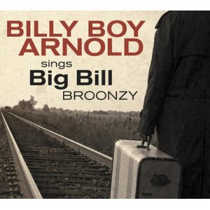 BILLY BOY ARNOLD / ビリー・ボーイ・アーノルド / BILLY BOY ARNOLD SINGS BIG BILL BROONZY (ペーパースリーヴ仕様)