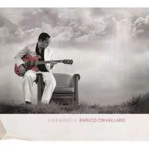 ENRICO CRIVELLARO / エンリコ・クリヴェラロ / FREEWHEELIN' (ペーパースリーヴ仕様)