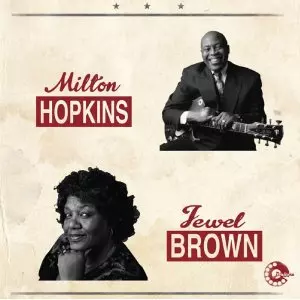 MILTON HOPKINS & JEWEL BROWN / ミルトン・ホプキンス & ジュエル・ブラウン / MILTON HOPKINS & JEWEL BROW