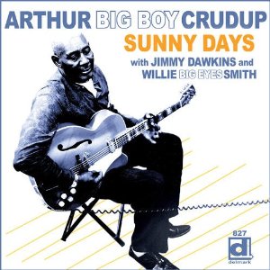 ARTHUR BIG BOY CRUDUP / アーサー・ビッグ・ボーイ・クルーダップ / SUNNY ROAD