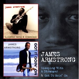 JAMES ARMSTRONG / ジェームス・アームストロング / SLEEPING WITH A STRANGER + GOT IT GOIN' ON (2CD)