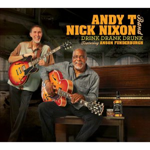ANDY T & NICK NIXON BAND / アンディ・T・ニック・ニクソン・バンド / DRINK DRANK DRUNK (デジパック仕様)