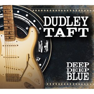 DUDLEY TAFT / ダッドリー・タフト / DEEP DEEP BLUE (デジパック仕様)