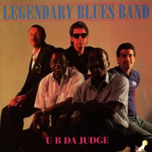 LEGENDARY BLUES BAND / U B DA JUDGE
