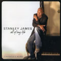 STANLEY JAMES / ALL OF MY LIFE