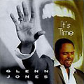 GLENN JONES / グレン・ジョーンズ / IT'S TIME