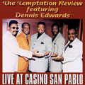 TEMPTATIONS REVIEW FEAT.DENNIS EDWARDS / LIVE AT CASINO SAN PABLO