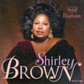 SHIRLEY BROWN / シャーリー・ブラウン / SOUL OF A WOMAN