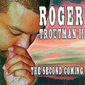 ROGER TROUTMAN II / ロジャー・トラウトマン・トゥー / SECOND COMING