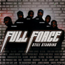 FULL FORCE / フル・フォース / STILL STANDING