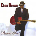 EBAN BROWN / エヴァン・ブラウン / RESTLESS SOUL
