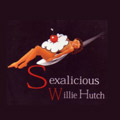 WILLIE HUTCH / ウィリー・ハッチ / SEXALICIOUS