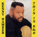 KENNY HAMBER / ケニー・ハンバー / THIS IS R&B