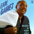 EARL GAINES / アール・ゲインズ / I BELIEVE IN YOUR LOVE