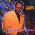 FREDDIE SCOTT / フレディ・スコット / BRAND NEW MAN