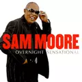 SAM MOORE (SAM & DAVE) / オーバーナイト・センセーショナル