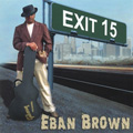 EBAN BROWN / エヴァン・ブラウン / EXIT 15