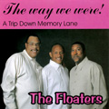 FLOATERS / WAY WE WERE - A TRIP DOWN MEMORY LANE