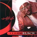 TERRY BLACK / SELFISH /  