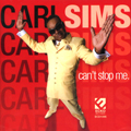 CARL SIMS / カール・シムズ / CAN'T STOP ME
