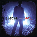 TASCHE / タッシュ / FROM THE SOUL
