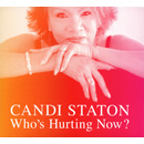 CANDI STATON / キャンディ・ステイトン / WHO'S HURTING NOW? (ペーパースリーヴ仕様)