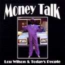 LOU WILSON & TODAY'S PEOPLE / MONEY TALK