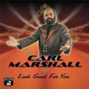 CARL MARSHALL / カール・マーシャル / LOOK GOOD FOR YOU