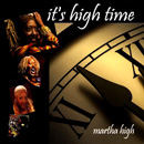 MARTHA HIGH / IT'S HIGH TIME