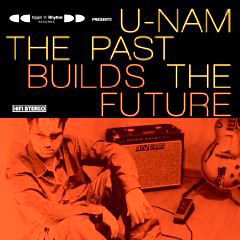 U-NAM / PAST BUILD THE FUTURE