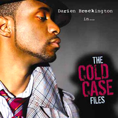 DARIEN BROCKINGTON / THE COLD CASE FILES