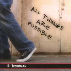 R.Troutman All Things Are Possible 新品未開封 R.Troutman All Things Are Possible 新品未開封
