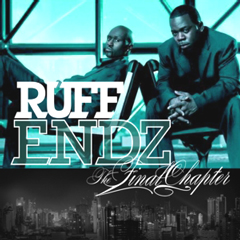 RUFF ENDZ / ラフ・エンズ / THE FINAL CHAPTER (CD-R)