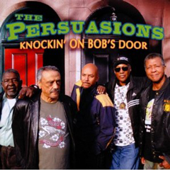 PERSUASIONS / パースエイジョンズ / KNOCKIN' ON BOB'S DOOR