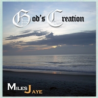 MILES JAYE / マイルス・ジェイ / GOD'S CREATION