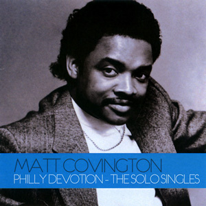 MATT COVINGTON / マット・コヴィントン / PHILLY DEVOTION: THE SOLO SINGLES (デジパック仕様)