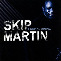 SKIP MARTIN / スキップ・マーティン / FORMAL DINING