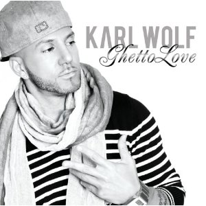 KARL WOLF / カール・ウルフ / GHETTO LOVE