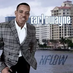 EARL DWAYNE / NFLOW