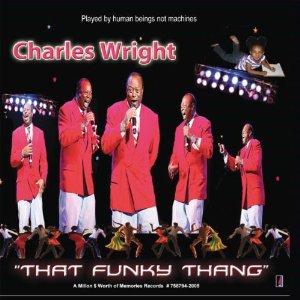 CHARLES WRIGHT / THAT FUNKY THANG
