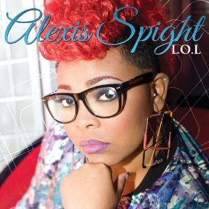 ALEXIS SPIGHT / アレクシス・スパイト / LOL (LIVING OUT LOUD)