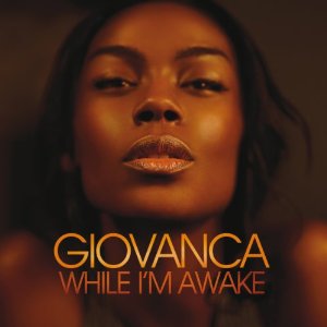 GIOVANCA / ジョヴァンカ / WHILE I'M AWAKE